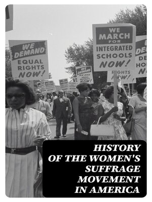 cover image of History of the Women's Suffrage Movement in America